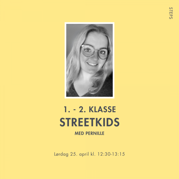 Streetkids 1. - 2. klasse 12.30 - 13.15 Pernille