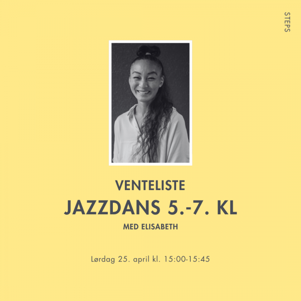 VENTELISTE: 15.00 - 15.45 Jazzdans 5. - 7. klasse nivå 1 Elisabeth