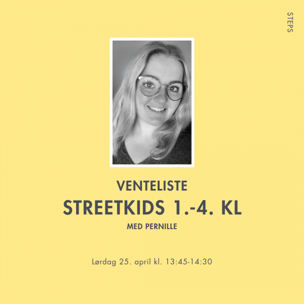 VENTELISTE: 13.45 - 14.30 Streetkids 1. - 4. klasse Pernille